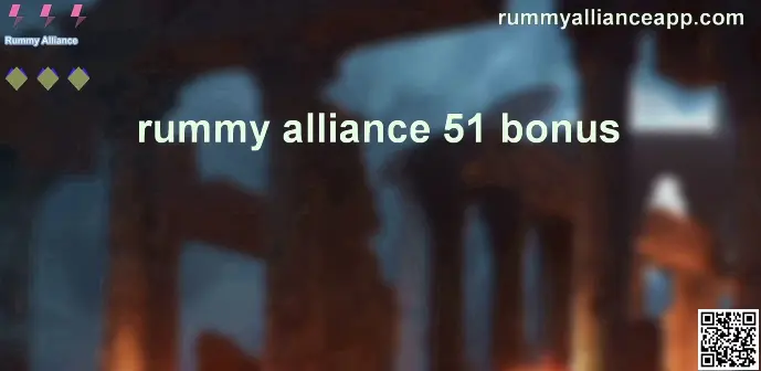 Rummy Alliance 51 Bonus User Review & Withdrawal Problem 2025 - Safety Guide for India - RummyAlliance