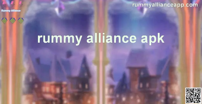 Rummy Alliance APK Logo – Download and Withdrawal Solutions 2025